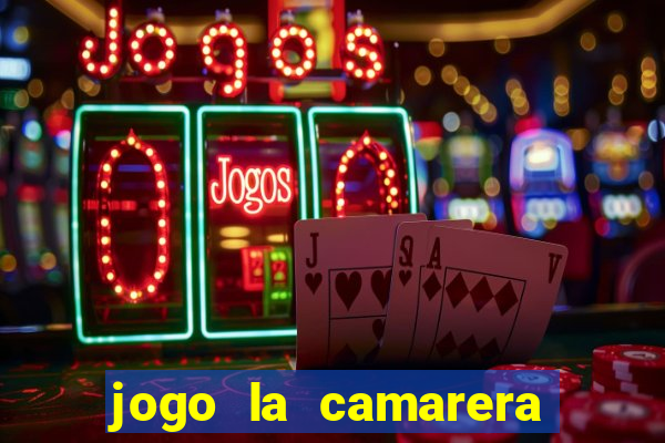 jogo la camarera para celular